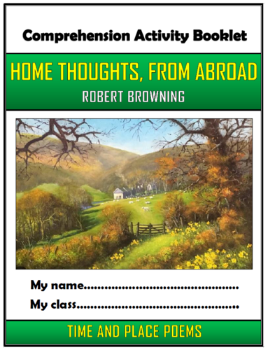 Home Thoughts, from Abroad - Comprehension Activities Booklet!