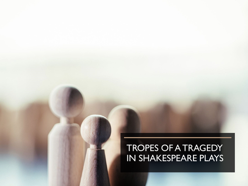 Tropes of a Tragedy in Shakespeare Plays