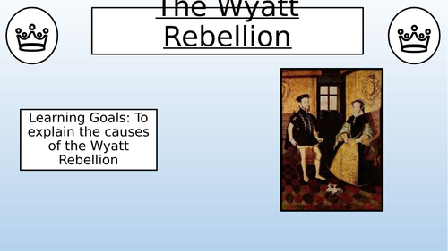 The Wyatt Rebellion | Teaching Resources