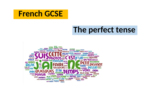 French GCSE The perfect tense