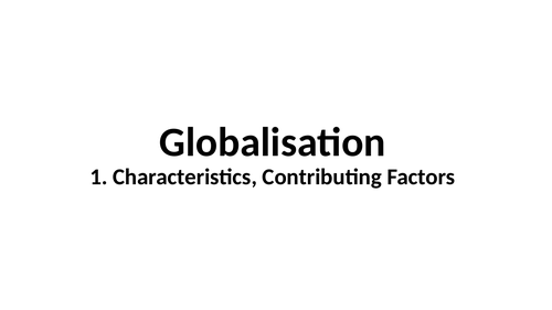 A Level Economics - Globalisation 