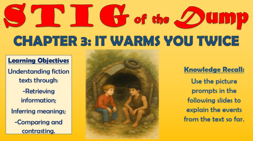 Stig of the Dump - Chapter 3 - It Warms You Twice!