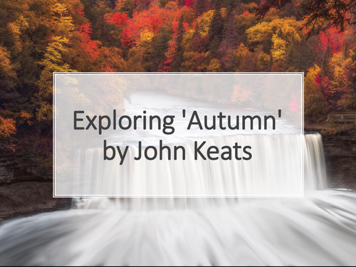 To Autumn by John Keats Introductory lesson