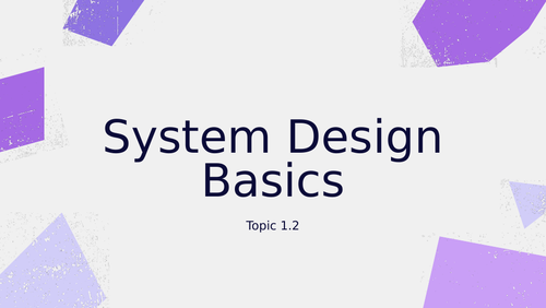 System Design Basics | Teaching Resources