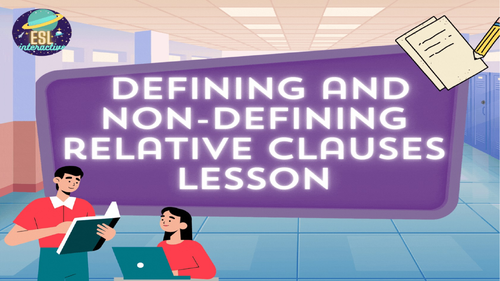 Defining and Non-Defining Relative Clauses Lesson for B2 Level Students ... 