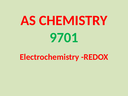 Electrochemistry -REDOX :AS CHEMISTRY 9701