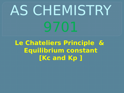 Le Chateliers' , Kc and Kp