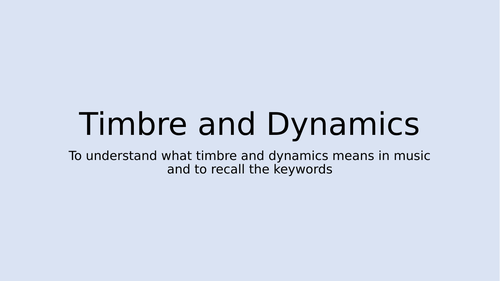 AQA GCSE MUSIC - Introduction to Timbre and Dynamics