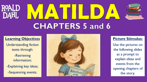 Matilda - Chapters 5 and 6 - Double Lesson!