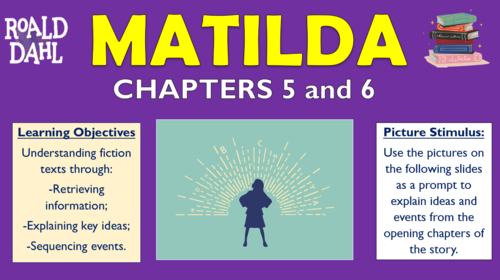 Matilda - Chapters 5 and 6 - Double Lesson!