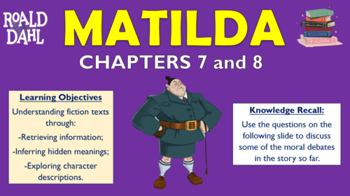 Matilda - Chapters 7 and 8 - Double Lesson!