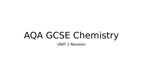 AQA GCSE Chemistry Unit 1 Revision Lesson | Teaching Resources