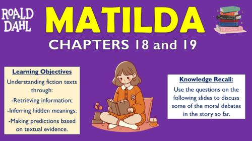 Matilda - Chapters 18 and 19 - Double Lesson!