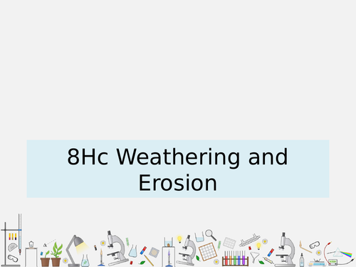 8Hc Weathering and Erosion - Lesson 3 of 8H Rocks and the Earth ...