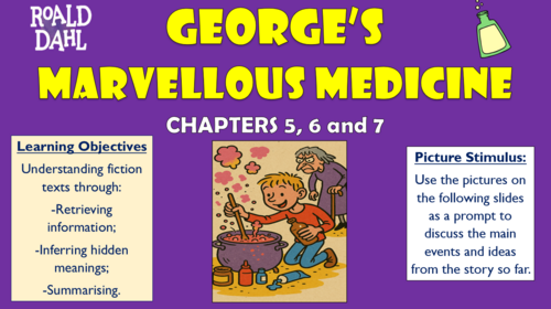 George's Marvellous Medicine - Chapters 5, 6 and 7 - Triple Lesson!