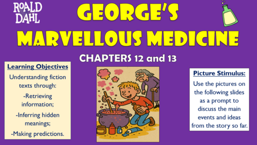 George's Marvellous Medicine - Chapters 12 and 13 - Double Lesson!