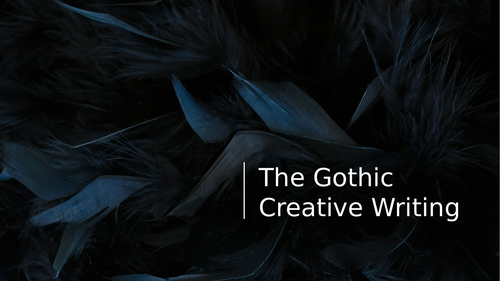 KS3 The Gothic Creative Writing | Teaching Resources