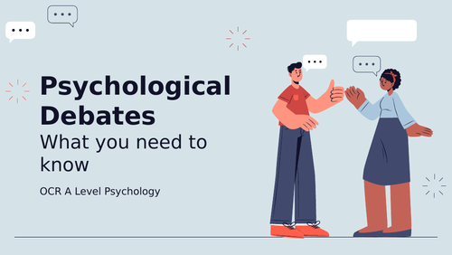 Psychological Debates Summary (OCR Psychology) | Teaching Resources