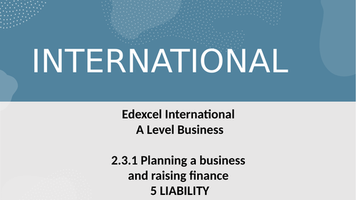 Edexcel A Level Business Theme 2- 28 Liability