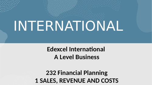 Edexcel A Level Business Theme 2-  Unit 2 29 Sales, Revenue and Costs