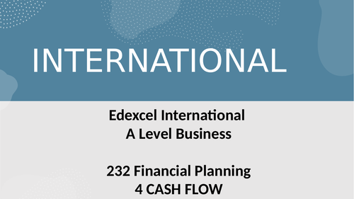 Edexcel A Level Business Theme 2 Unit 2 - 32 Cash Flow