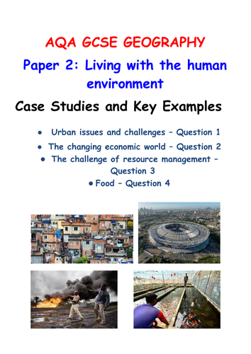 AQA GCSE GEOGRAPHY PAPER 2 CASE STUDY AND KEY EXAMPLES BOOKLET ...