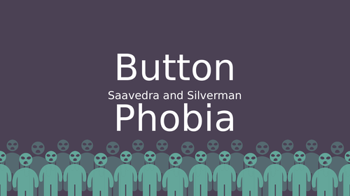 Saavedra & Silverman (Button Phobia) | Teaching Resources