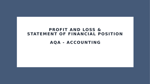 Income Statement and Statement of Financial position- Accounting  AQA A level