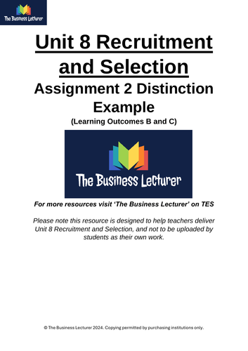 Unit 8: Recruitment and Selection - Assignment 2(Distinction Example)