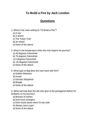 To Build a Fire. 30 multiple-choice questions (Editable)