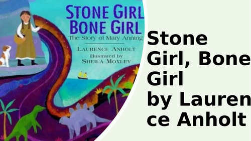 Stone Girl, Bone Girl by Laurence Anholt - Year 3 Unit for Writing ...