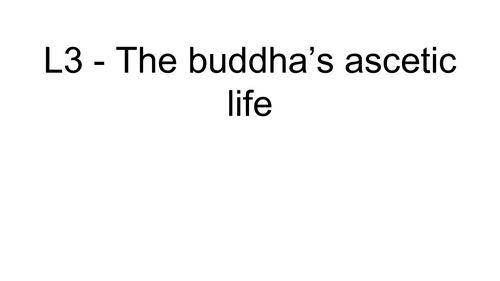 Buddhism: Buddha's Ascetic Life | Teaching Resources