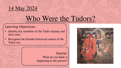 KS3 History Tudors Lesson - Who Were The Tudors? | Teaching Resources