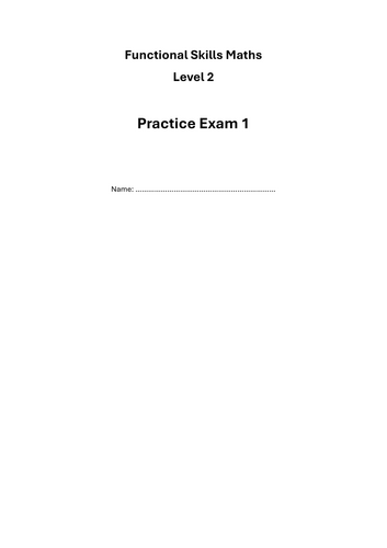 Functional Skills Mathematics Level 2 Practice Exam 1 | Teaching Resources