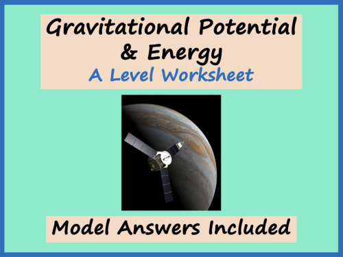 Gravitational Potential & Energy Worksheet - A Level Physics | Teaching ...