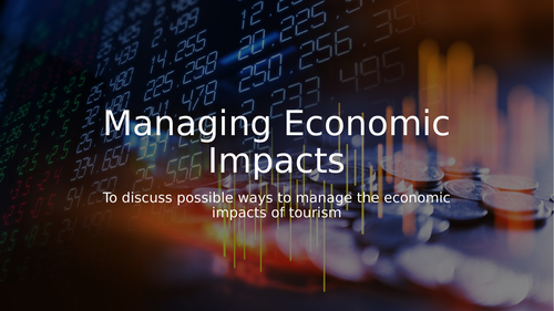 Ways to manage the economic impacts of tourism | Teaching Resources
