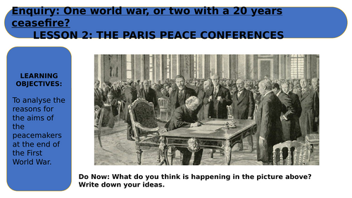 KEY STAGE 3 INTERNATIONAL RELATIONS ENQUIRY LESSON 2 - THE TREATY OF VERSAILLES PART 1