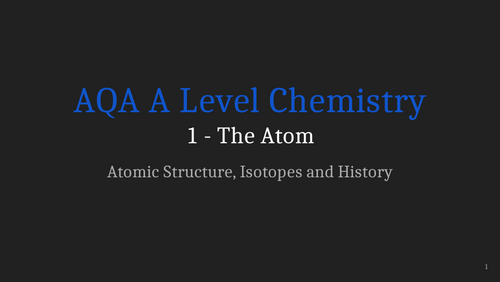 AQA A Level Chemistry Presentations Chapter 1 - Atoms and Molecules ...
