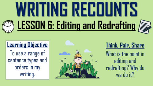 Recount of a Journey - Lesson 6 - Editing and Redrafting!