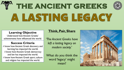 Ancient Greeks - A Lasting Legacy - Lesson!