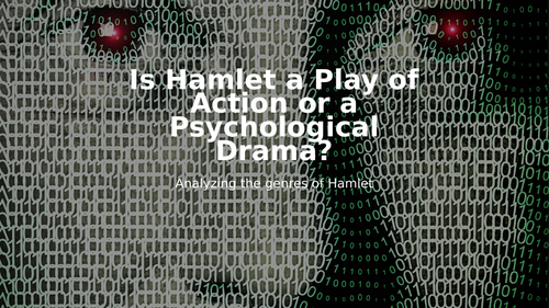 Hamlet: play of action or psycho-drama?