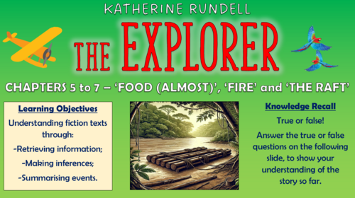 The Explorer - Chapters 5 to 7: 'Food (Almost)', 'Fire' and 'The Raft' - Triple Lesson!