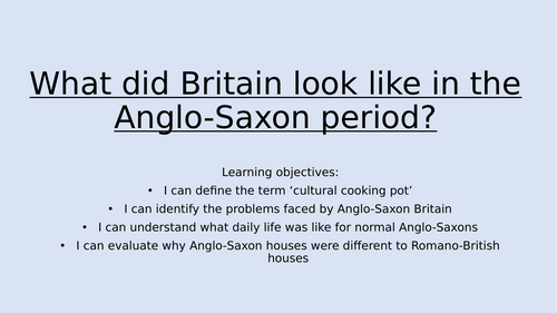 2. What did Britain look like in the Anglo-Saxon period