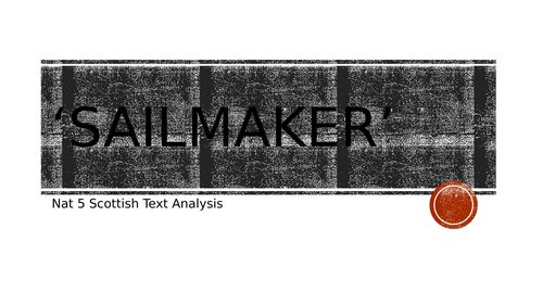 Sailmaker by Alan Spence - N5 ST | Teaching Resources