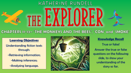 The Explorer - Chapters 11-13: 'The Monkeys and the Bees' to 'Smoke' - Triple Lesson!