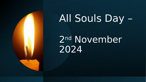 All Souls Day - 2nd November 2024 Class Prayer/ Assembly