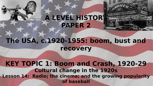 EDEXCEL A LEVEL HISTORY BOOM, BUST AND RECOVERY IN THE USA KT1 TOPIC 4 CULTURAL CHANGES