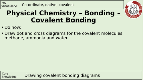 Yr 12 chemistry Covalent bonding and dative / coordinate bonding