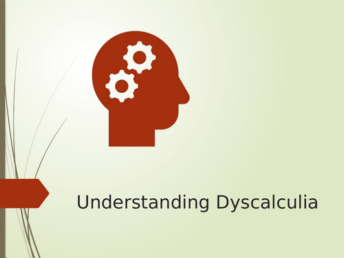 Presentation on Understanding Dyscalculia