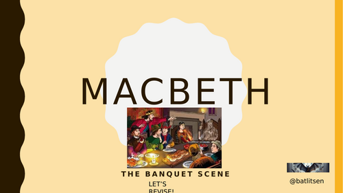 Macbeth Banquet Scene SEND-Friendly Revision PPT. | Teaching Resources